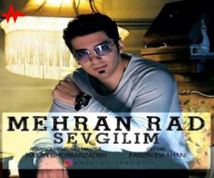 مهران راد Sevgilim، دانلود آهنگ جدید مهران راد