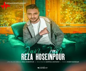 رضا حسین پور جان جان، دانلود آهنگ جدید رضا حسین پور + متن آهنگ